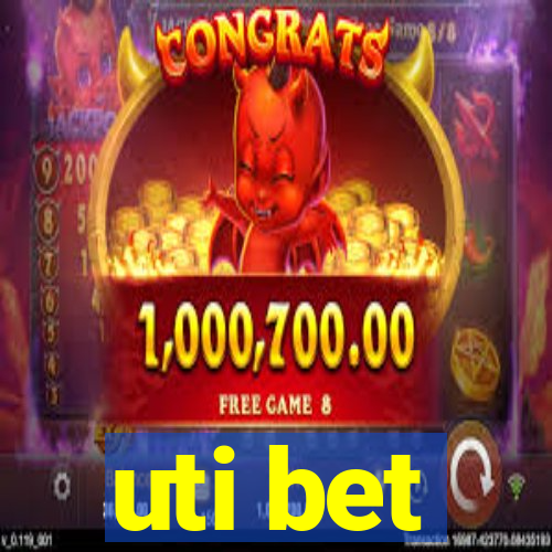 uti bet